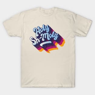 Holy Sh-moly T-Shirt